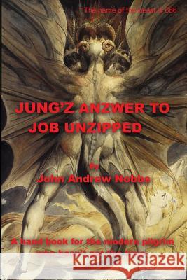 Jungz Anzwer to Job Unzipped John Andrew Nobbs 9780977507122 Frank Theatre Press - książka