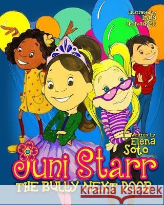 Juni Starr: The Bully Next Door Elena Soto 9781545057353 Createspace Independent Publishing Platform - książka