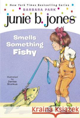 Junie B. Jones #12: Junie B. Jones Smells Something Fishy Barbara Park Denise Brunkus 9780679891307 Random House Children's Books - książka
