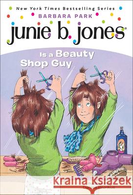 Junie B. Jones Is a Beauty Shop Guy Barbara Park Denise Brunkus 9780613081634 Tandem Library - książka