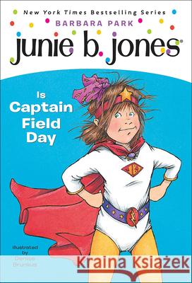 Junie B. Jones Is Captain Field Day Barbara Park Denise Brunkus 9780613337670 Tandem Library - książka