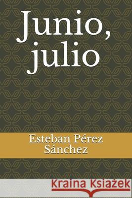 Junio, julio Conde, Claudia Pérez 9781514264959 Createspace - książka