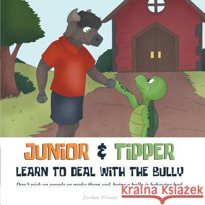 Junior & Tipper Learn to Deal with the Bully Jordan Weiner 9781946151070 MindStir Media - książka