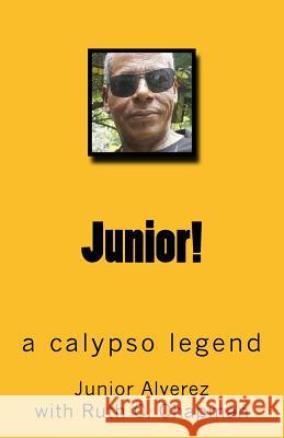 Junior!: a calypso legend Chapman, Ruth C. 9781719594035 Createspace Independent Publishing Platform - książka