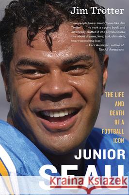 Junior Seau: The Life and Death of a Football Icon Jim Trotter 9780544811898 Mariner Books - książka