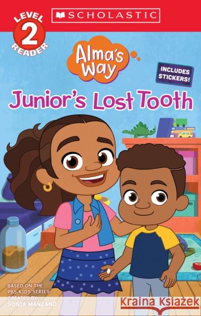 Junior's Lost Tooth (Alma's Way: Scholastic Reader, Level 2) Gabrielle Reyes 9781338862553 Scholastic Inc. - książka