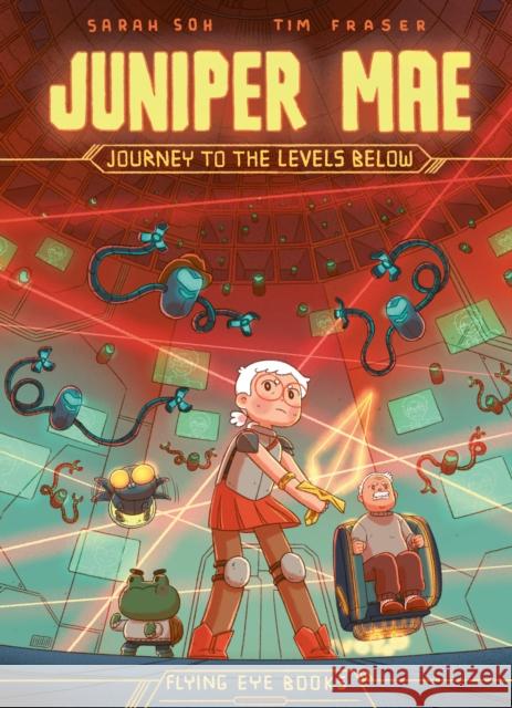 Juniper Mae: Journey to the Levels Below Tim (Author) Fraser 9781838741716 Nobrow Press - książka