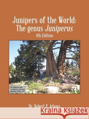 Junipers of the World: The Genus Juniperus, 4th Edition Adams, Robert P. 9781490723259 Trafford Publishing - książka