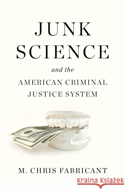 Junk Science and the American Criminal Justice System  9781636140308 Akashic Books - książka