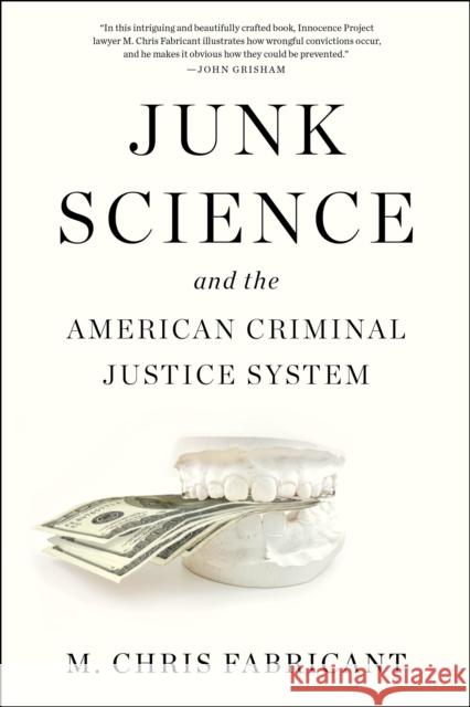 Junk Science: and the American Criminal Justice System M. Chris Fabricant 9781636141350 Akashic Books,U.S. - książka