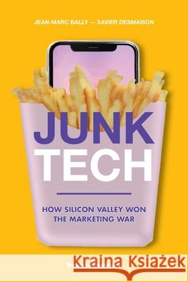 Junk Tech Jean-Marc Bally, Xavier Desmaison 9791037015341 Hermann Editeurs Des Sciences Et Des Arts Sa - książka