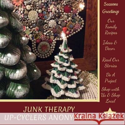 Junk Therapy: Upcyclers Anonymous Mikki Terzian 9781539414797 Createspace Independent Publishing Platform - książka