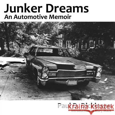 Junker Dreams: An Automotive Memoir Paul D Dickinson, Mary Mack 9781933435534 Hopewell Publications - książka