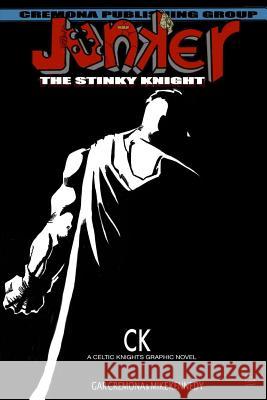Junker The Stinky Knight Kennedy, Mike 9781530543595 Createspace Independent Publishing Platform - książka