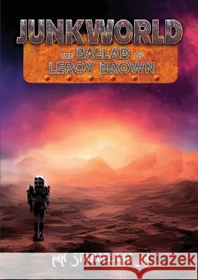 Junkworld: The Ballad of Leroy Brown Mk Stangland   9781637925591 Beyond Publishing - książka