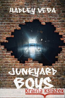 Junkyard Boys Hadley Vega 9781665738767 Archway Publishing - książka