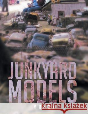 Junkyard Models Manny 9781681395814 Page Publishing, Inc. - książka