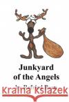 Junkyard of the Angels Refried Bean 9798773740155 Independently Published