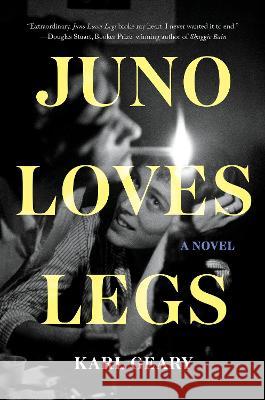 Juno Loves Legs Karl Geary 9781646221134 Catapult - książka