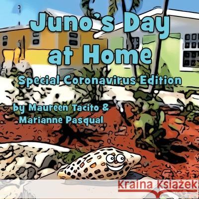 Juno's Day at Home: Special Coronavirus Edition Marianne Pasqual Maureen Tacito 9781735590516 Mystic Tea Media - książka