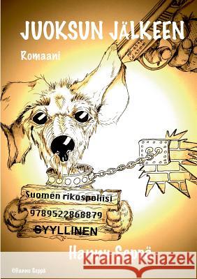 Juoksun jälkeen: Romaani Seppä, Hannu 9789522868879 Books on Demand - książka