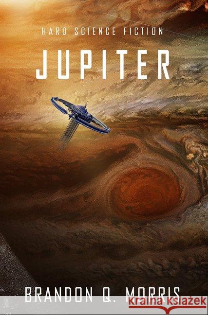 Jupiter : Hard Science Fiction Morris, Brandon Q. 9783945796993 Belle Époque - książka