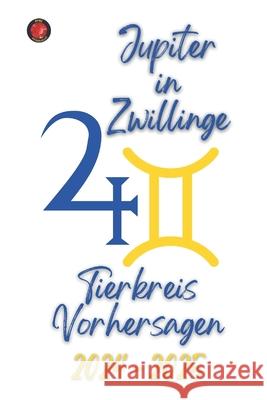 Jupiter in Zwillinge 2024-2025 Alina Rubi 9798326499264 Independently Published - książka