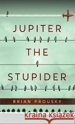 Jupiter the Stupider Brian Prousky   9784824166296 Next Chapter - książka