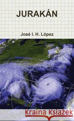 Jurakán Hernández López, José Ignacio 9781257656424 Lulu Press Inc - książka