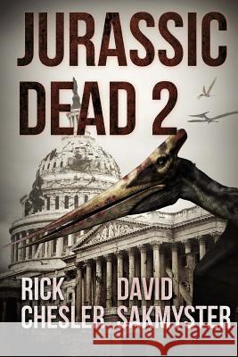 Jurassic Dead 2: Z-Volution Rick Chesler David Sakmyster 9781925225907 Severed Press - książka
