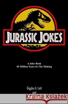 Jurassic Jokes: A Joke Book 65 Million Years in the Making! Kevin David Anderson 9798700378635 Independently Published - książka