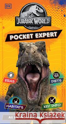 Jurassic World Pocket Expert: All the Facts You Need to Know Catherine Saunders 9780744054606 DK Publishing (Dorling Kindersley) - książka