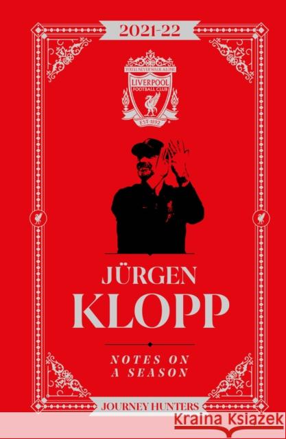 Jurgen Klopp Notes On A Season 2021/2022: Journey Hunters Jurgen Klopp 9781914197543 Reach plc - książka