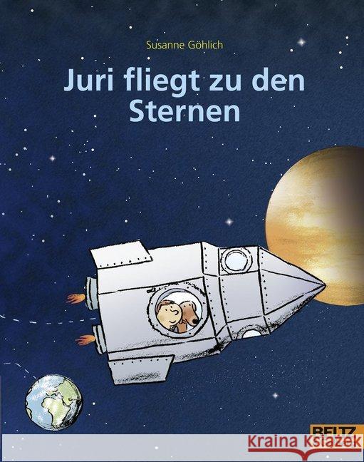 Juri fliegt zu den Sternen Göhlich, Susanne 9783407761873 Beltz - książka