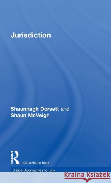 Jurisdiction Shaunnagh Dorsett Shaun McVeigh  9780415471633 Taylor & Francis - książka