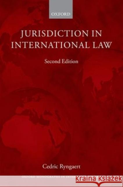 Jurisdiction in International Law Cedric Ryngaert 9780199688517 Oxford University Press, USA - książka