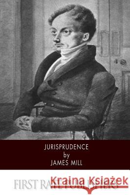 Jurisprudence James Mill 9781514396995 Createspace - książka