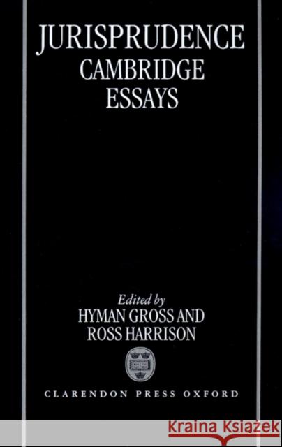 Jurisprudence: Cambridge Essays Hyman Gross Ross Harrison Gross 9780198252894 Clarendon Press - książka
