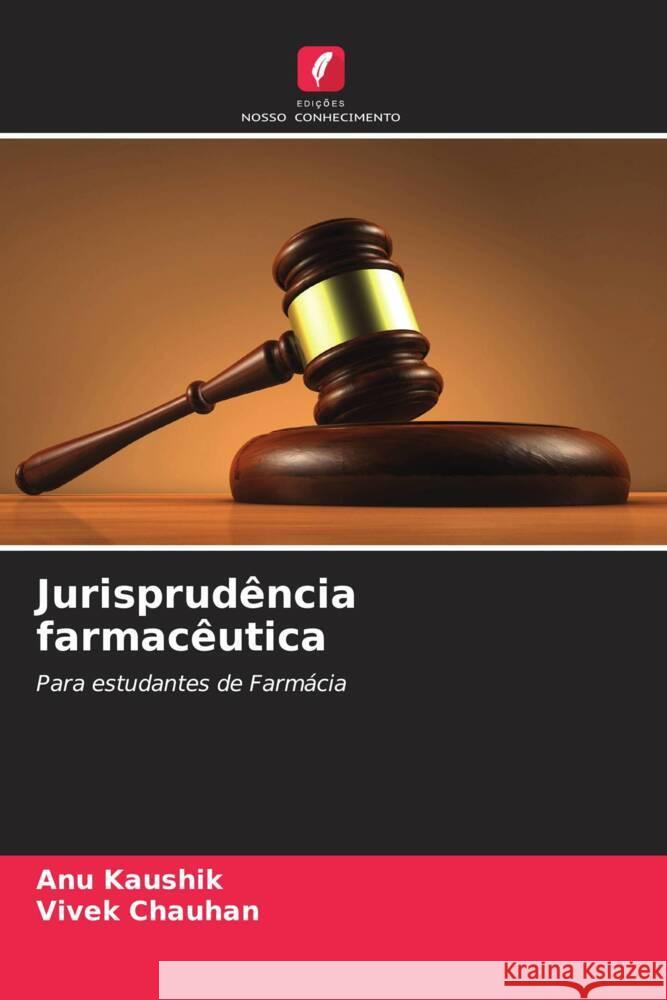 Jurisprudência farmacêutica Kaushik, Anu, Chauhan, Vivek 9786205584101 Edições Nosso Conhecimento - książka