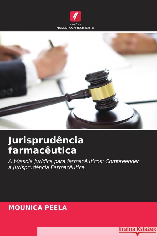Jurisprudência farmacêutica Peela, Mounica 9786208547837 Edições Nosso Conhecimento - książka