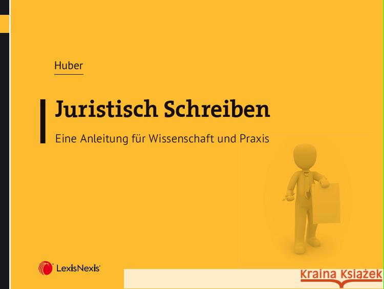 Juristisch Schreiben Huber, Eva Maria 9783700775669 LexisNexis Österreich - książka