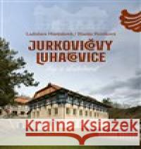 Jurkovičovy Luhačovice Blanka Petráková 9788087545782 Archa - książka