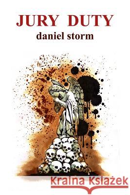 Jury Duty Daniel Storm 9780982678237 Second Chance Publications - książka