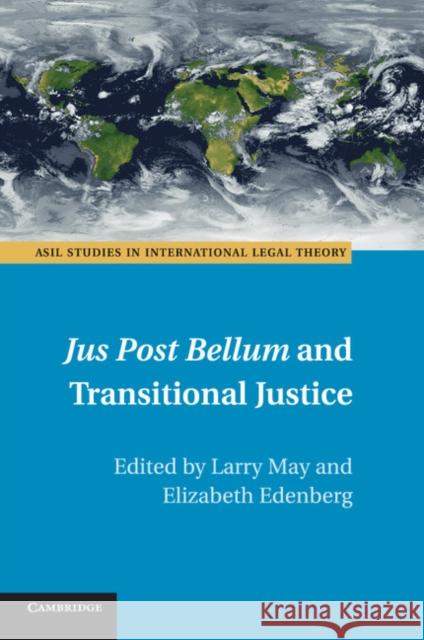 Jus Post Bellum and Transitional Justice Larry May Elizabeth Edenberg 9781107546370 Cambridge University Press - książka