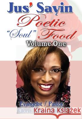 Jus' Sayin: Poetic Soul Food Gainor, Gloria Echols 9781542722919 Createspace Independent Publishing Platform - książka