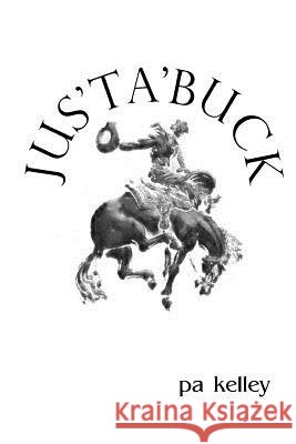 Jus'ta'buck Pa Kelley 9781720218852 Independently Published - książka