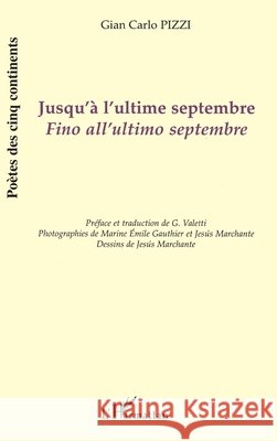 Jusqu'? l'ultime septembre: Fino all'ultimo septembre Giancarlo Pizzi 9782747575874 Editions L'Harmattan - książka