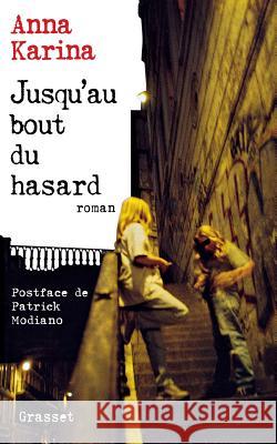 Jusqu'au bout du hasard Karina-A 9782246559719 Grasset - książka