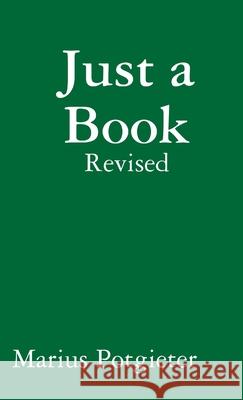 Just a Book Marius Potgieter 9781326035075 Lulu.com - książka