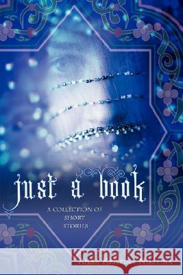 Just a Book: A Collection of Short Stories Nikitina, Anna Kristina 9780595683338 iUniverse - książka